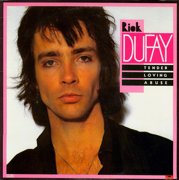 Rick Dufay : Tender Loving Abuse (LP, Album)