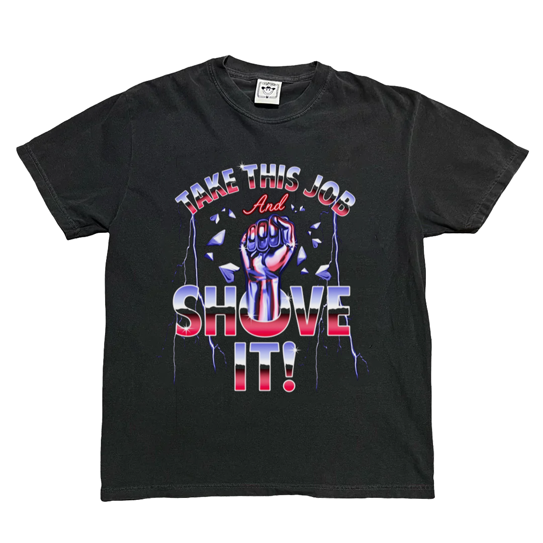 Take This Job And Shove It Unisex Tee – Vinyl Ranch