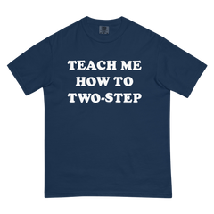 Teach Me How To Two Step Unisex Tee