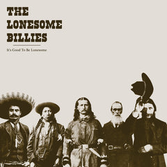 The Lonesome Billies : It's Good To Be Lonesome (12", Album)