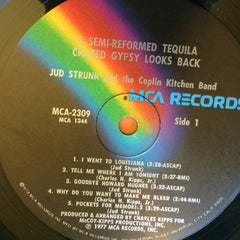 Jud Strunk : A Semi-Reformed Tequila Crazed Gypsy Looks Back (LP, Album)