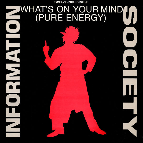 Information Society : What's On Your Mind (Pure Energy) (12", Single)