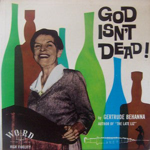 Gertrude Behanna : God Isn't Dead! (LP, Mono)