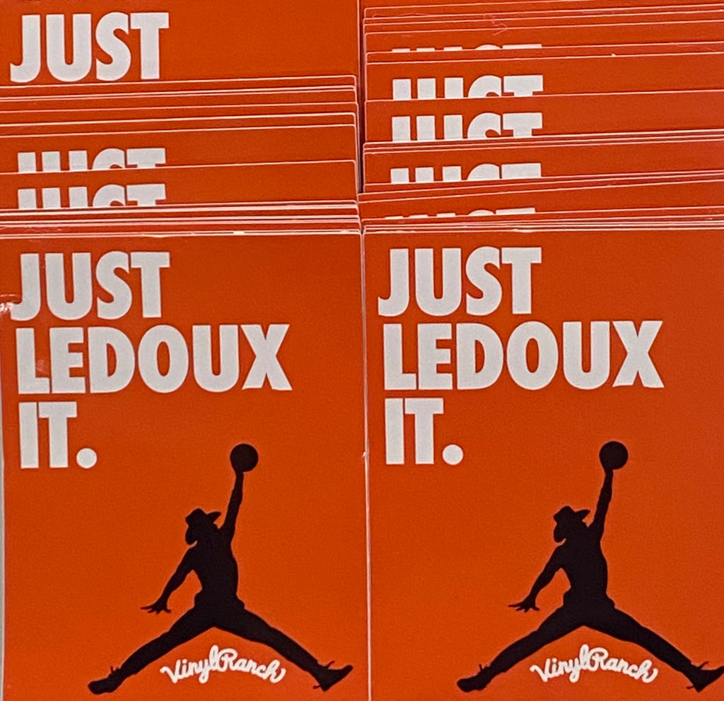 "Just Ledoux It" is a 3 color, high quality sticker by Vinyl Ranch. 4.25" X 2.75".